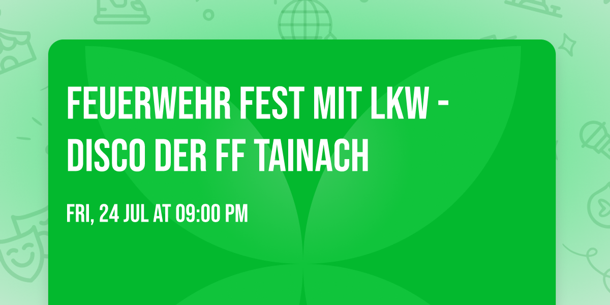 Feuerwehr Fest mit LKW - DISCO der FF Tainach