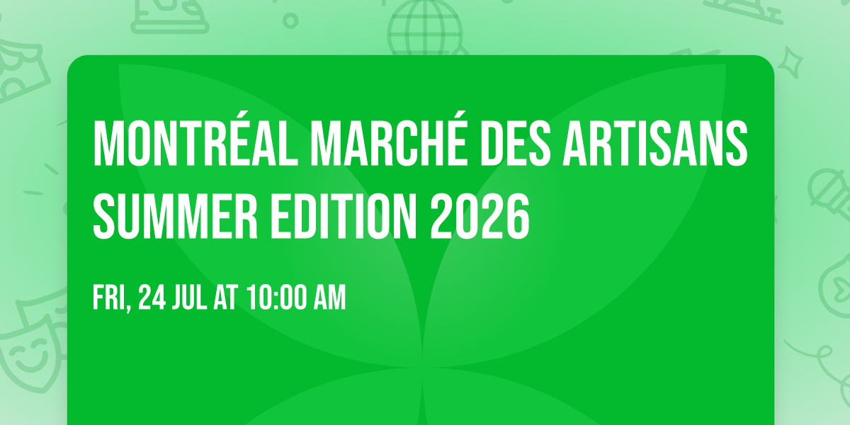 Montr\u00e9al March\u00e9 des Artisans  Summer Edition 2026