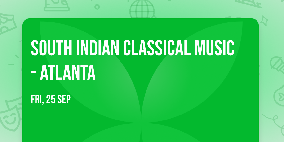 South Indian Classical Music - Atlanta