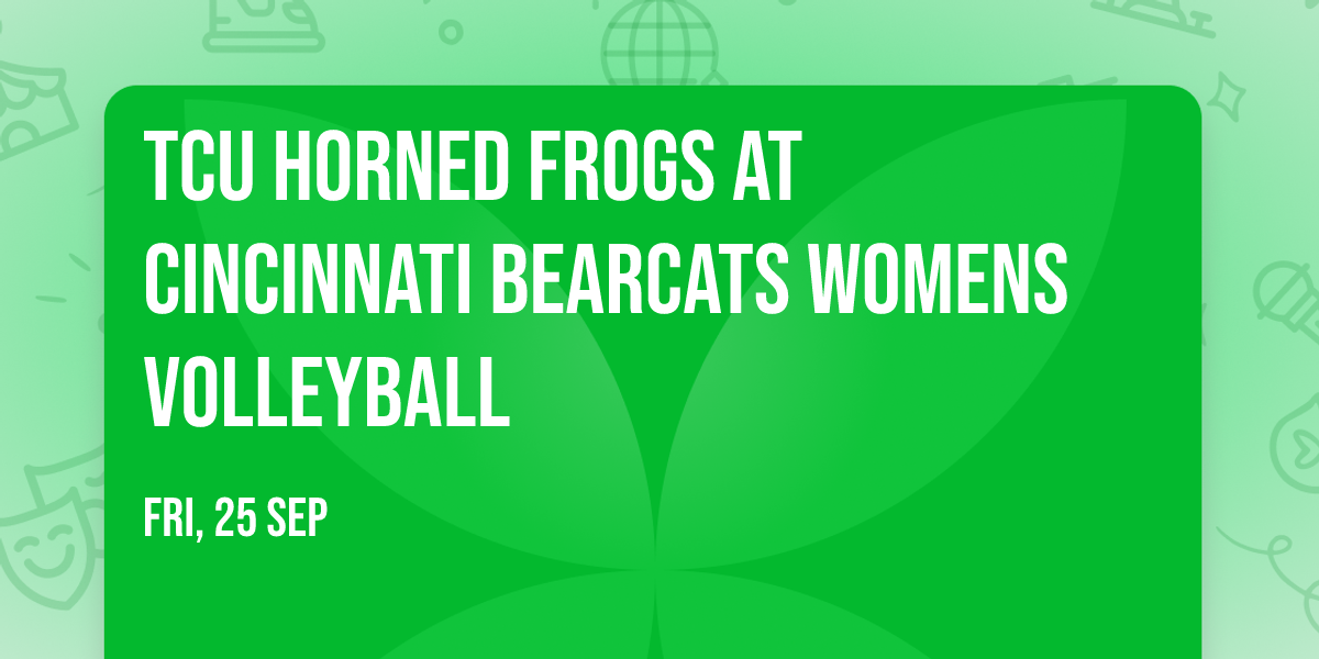 TCU Horned Frogs at Cincinnati Bearcats Womens Volleyball