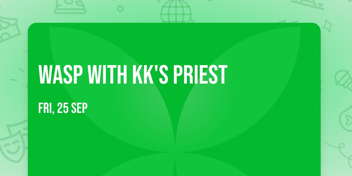 WASP with KK'S Priest