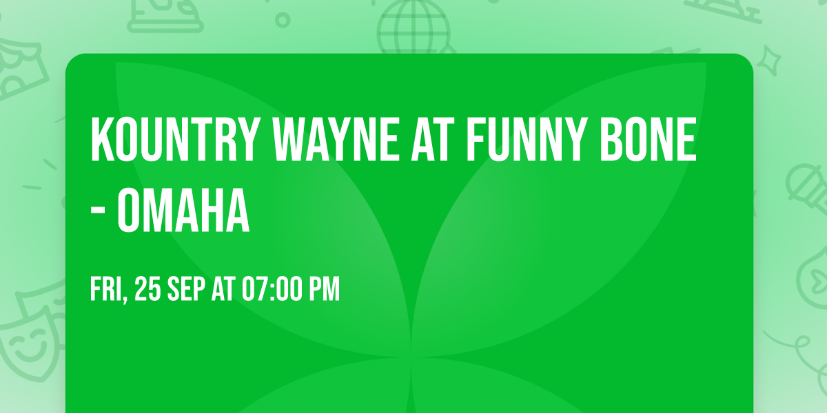Kountry Wayne at Funny Bone - Omaha