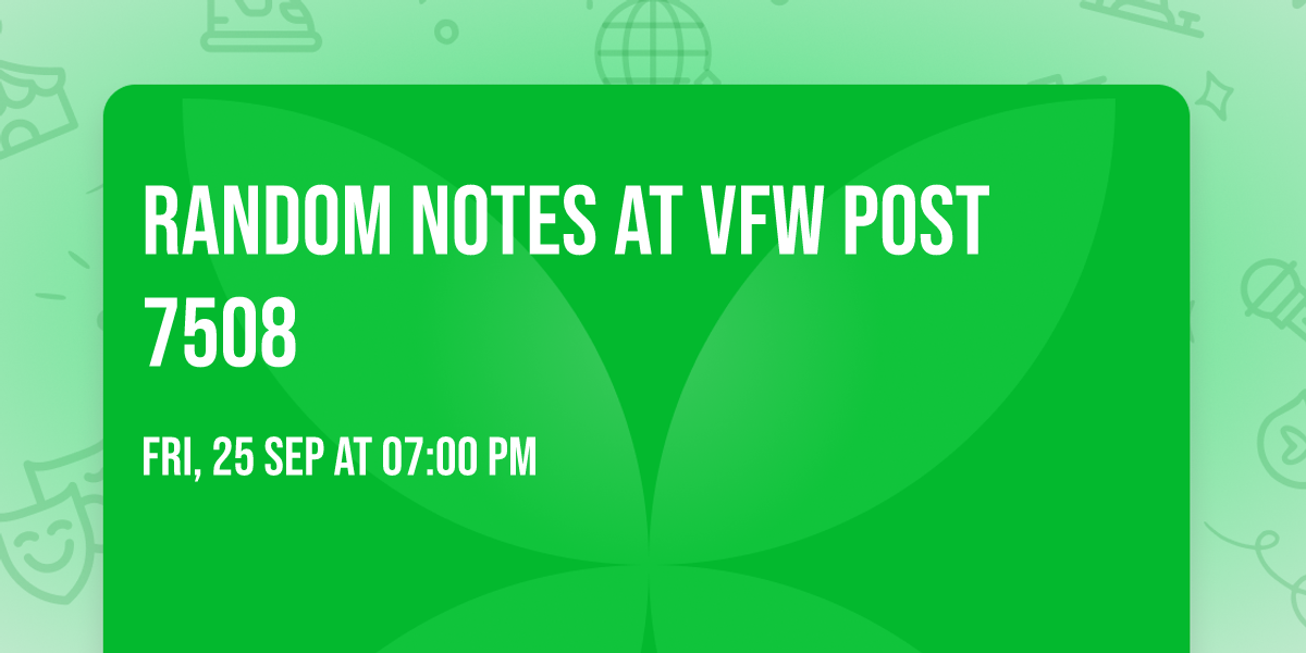 Random Notes at VFW Post 7508