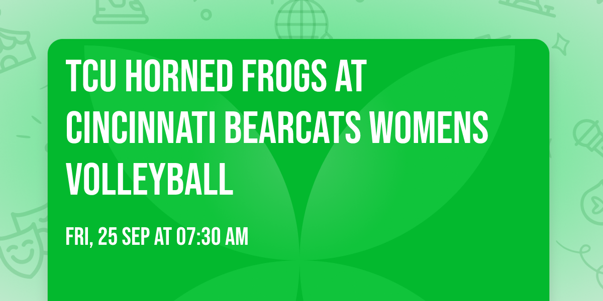 TCU Horned Frogs at Cincinnati Bearcats Womens Volleyball