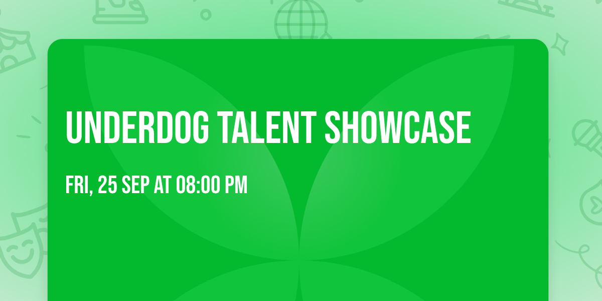 Underdog Talent Showcase