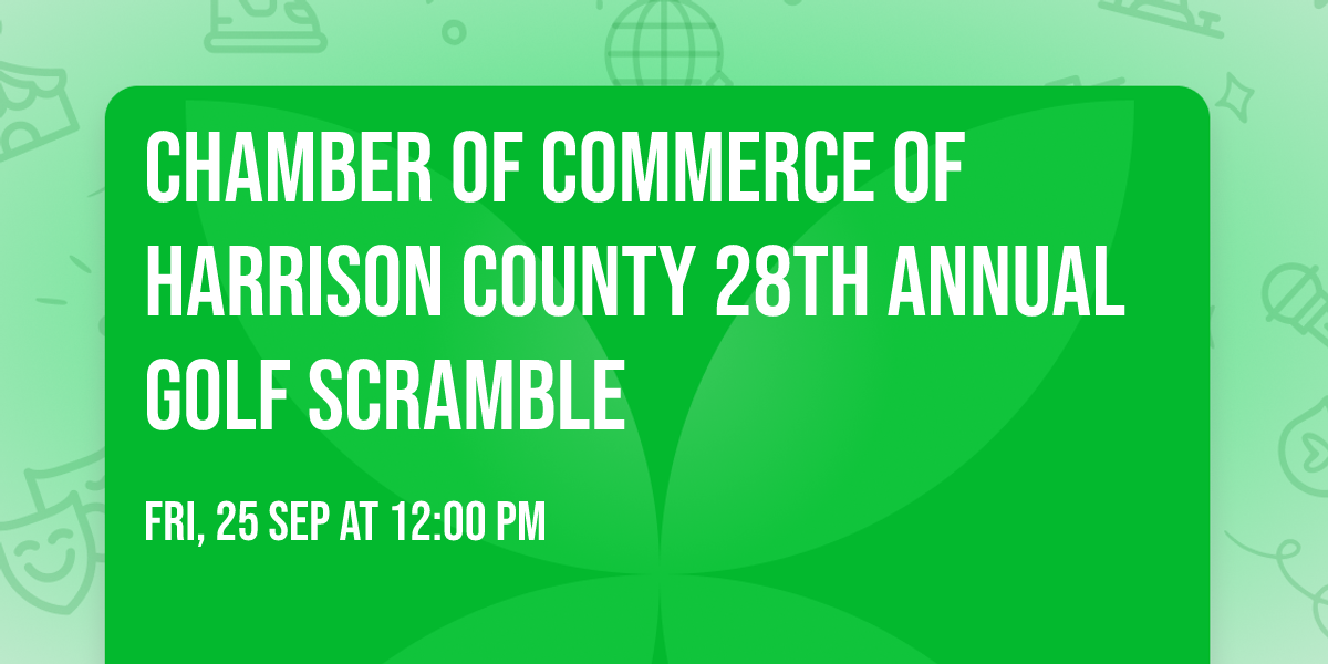 Chamber of Commerce of Harrison County 28th Annual Golf Scramble