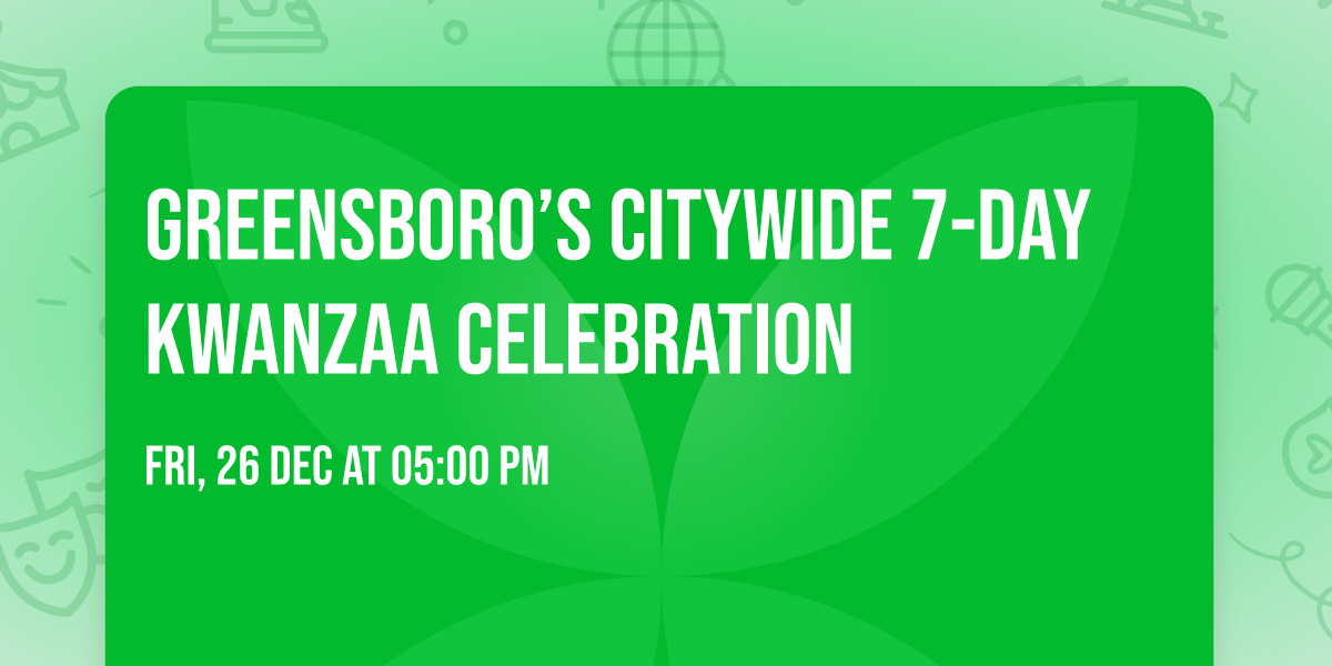 Greensboro\u2019s Citywide 7-Day Kwanzaa Celebration