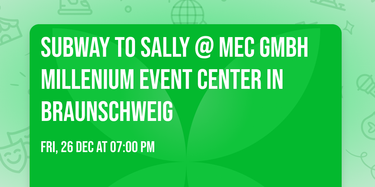 Subway to Sally @ MEC GmbH Millenium Event Center in Braunschweig