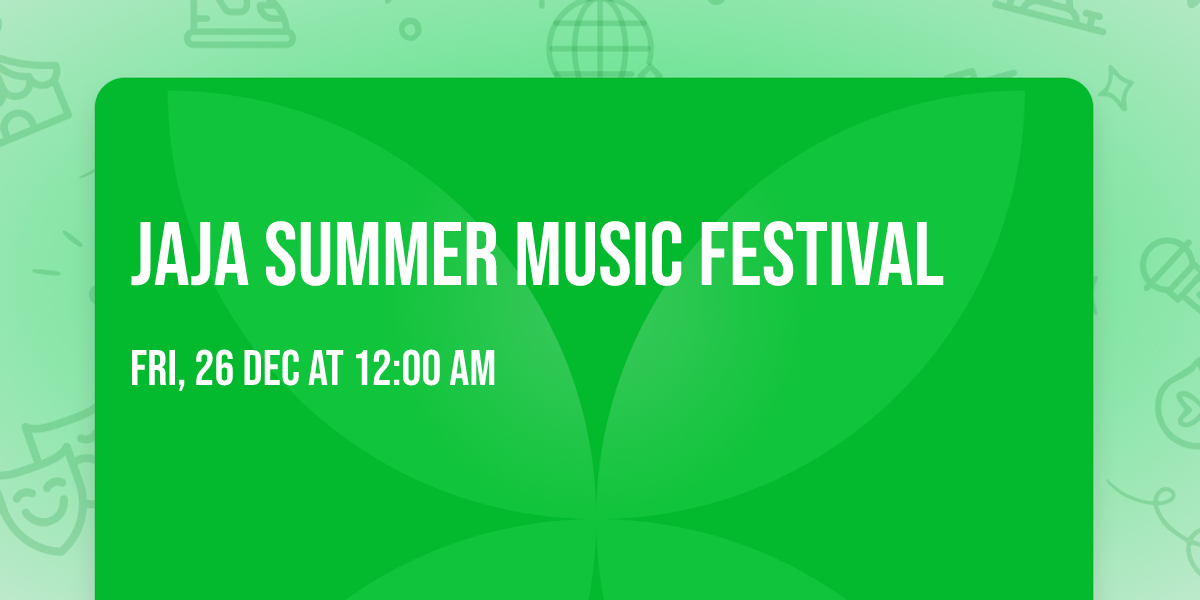 JaJa Summer \u2600\ufe0f Music Festival 