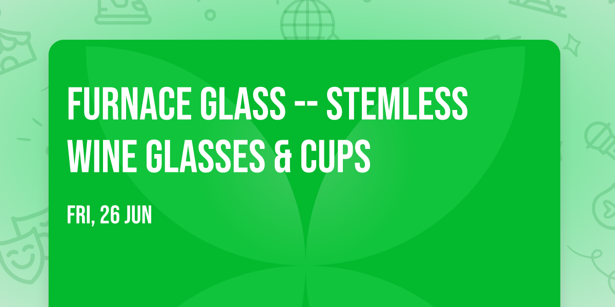 Furnace Glass -- Stemless Wine Glasses & Cups
