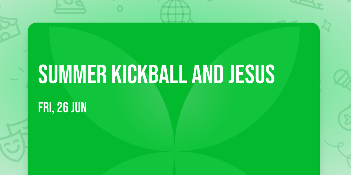 Summer Kickball and Jesus