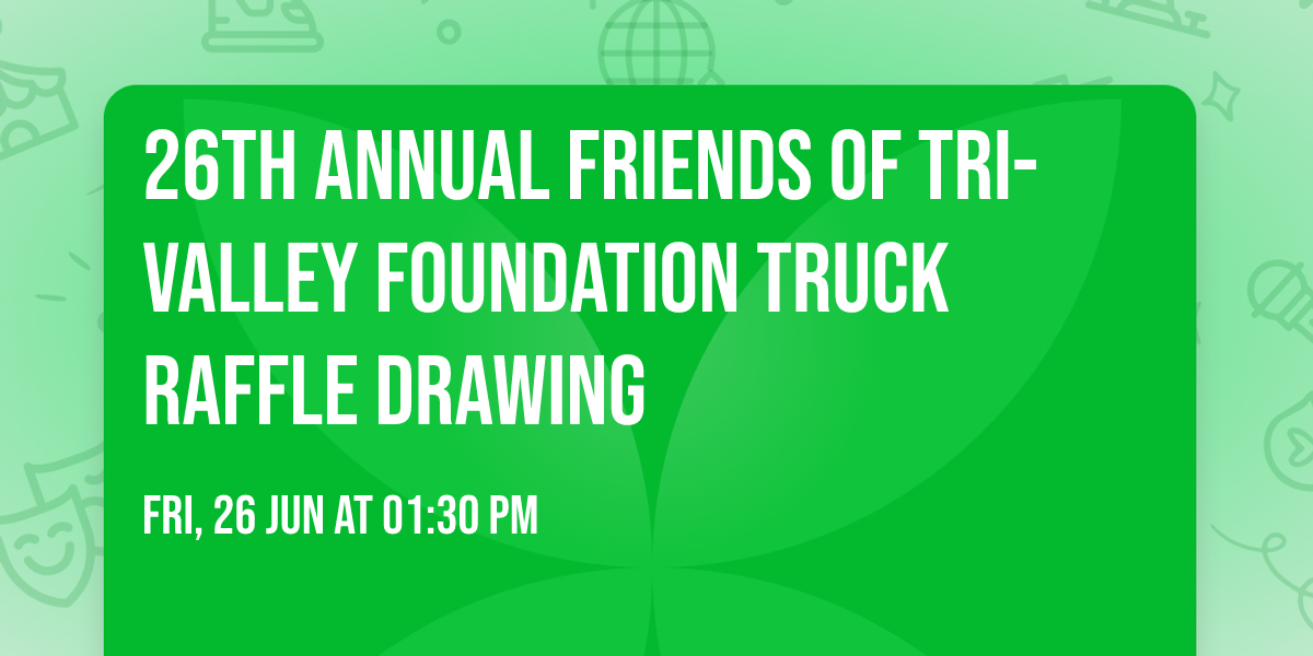 26th Annual Friends of Tri-Valley Foundation Truck Raffle Drawing