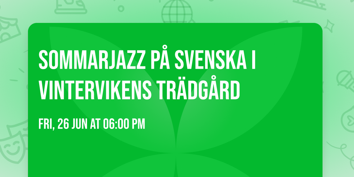 Sommarjazz p\u00e5 svenska i Vintervikens tr\u00e4dg\u00e5rd