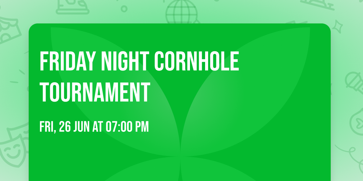 Friday Night Cornhole Tournament