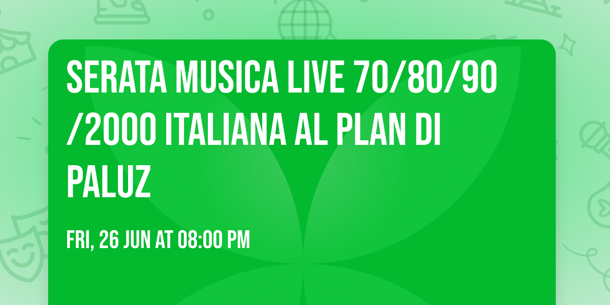 \ud83d\udd7a\ud83c\udffc SERATA MUSICA LIVE 70\/80\/90\/2000 ITALIANA al PLAN di PALUZ  \ud83d\udd25