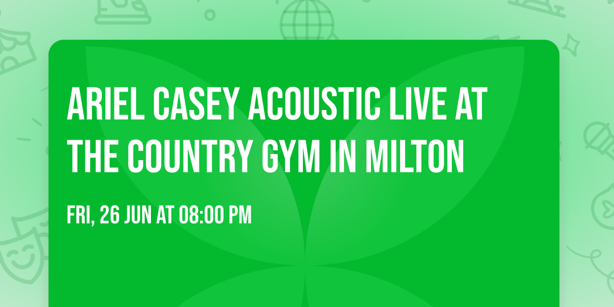 Ariel Casey Acoustic LIVE at The Country Gym in Milton