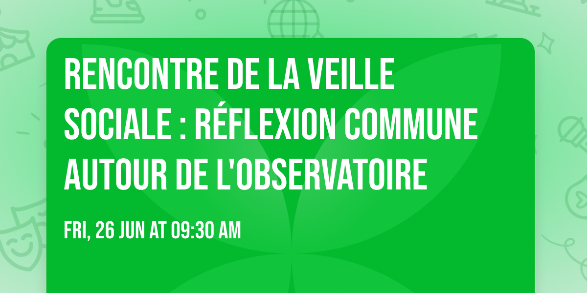 Rencontre de la veille sociale : R\u00e9flexion commune autour de l'observatoire