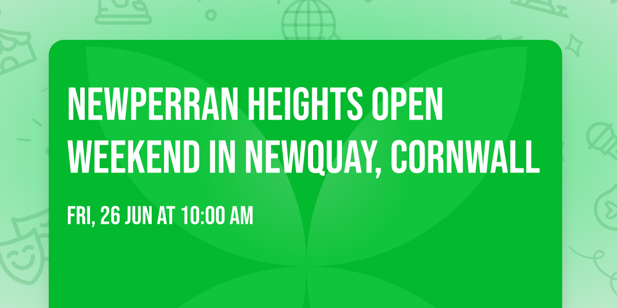 Newperran Heights Open Weekend in Newquay, Cornwall