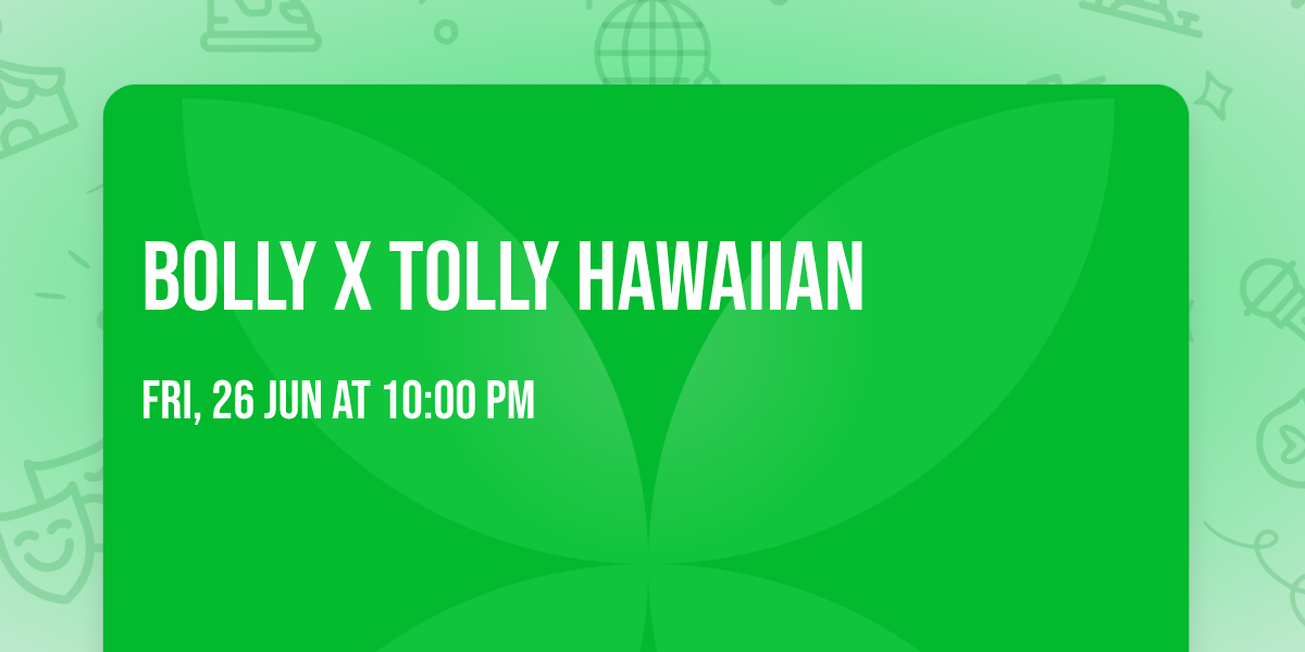 BOLLY X TOLLY HAWAIIAN