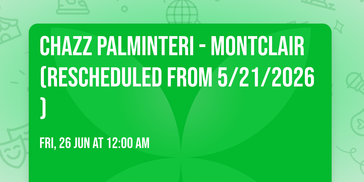 Chazz Palminteri - Montclair (Rescheduled from 5\/21\/2026)