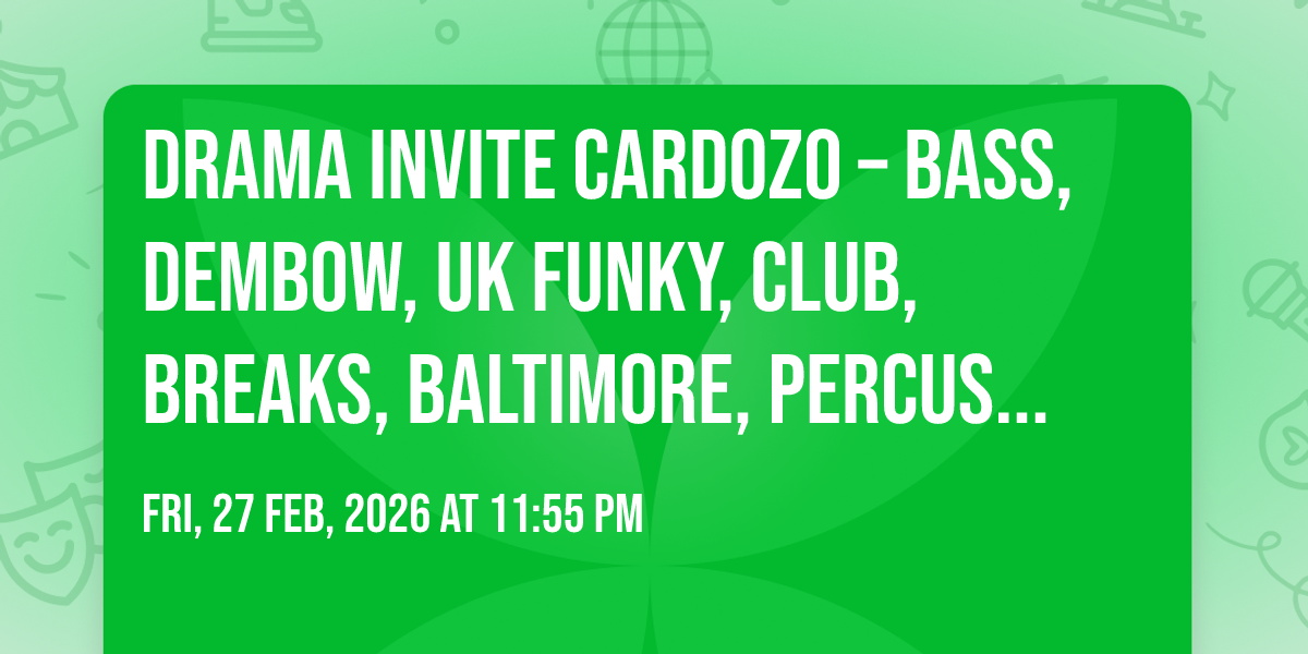 DRAMA invite CARDOZO \u2013 Bass, Dembow, UK Funky, Club, Breaks, Baltimore, Percussive