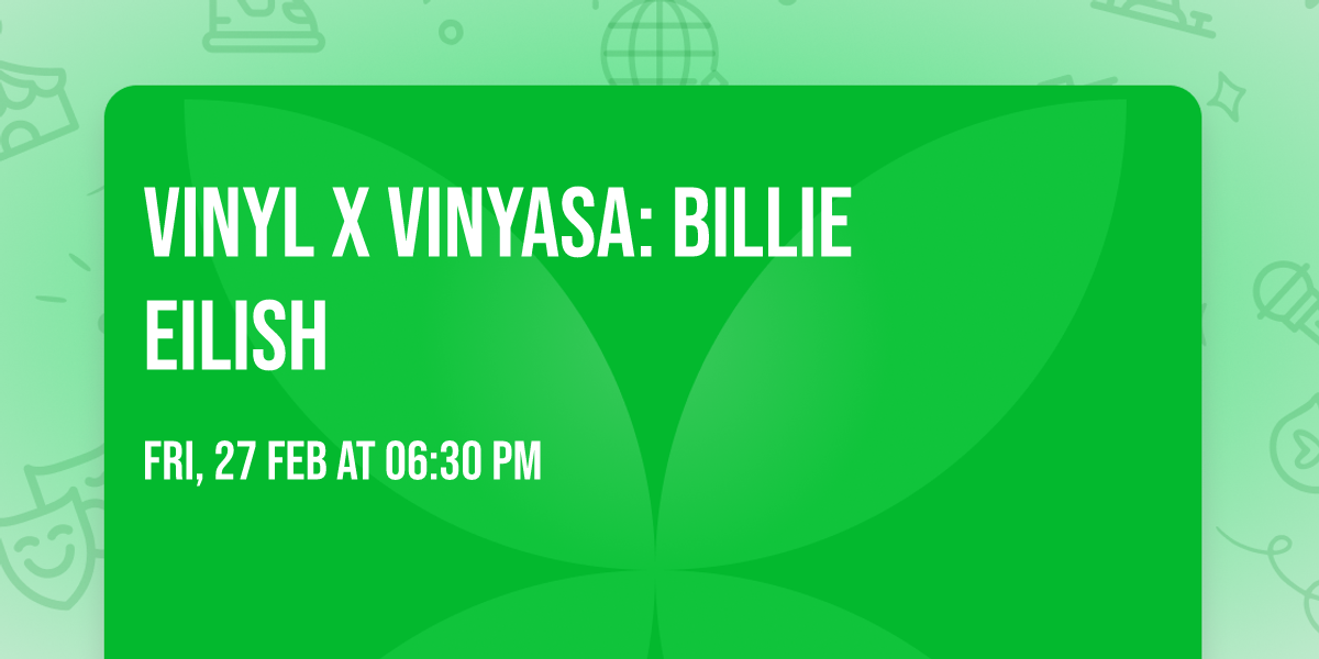 Vinyl x Vinyasa: Billie Eilish 