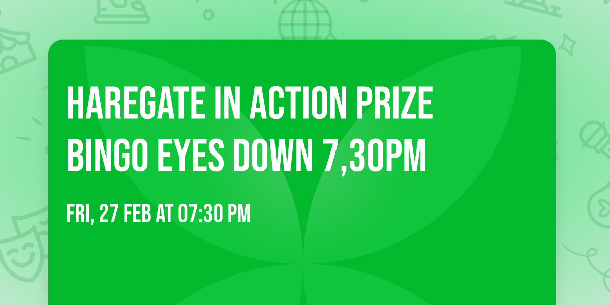 Haregate in Action Prize Bingo eyes down 7,30pm
