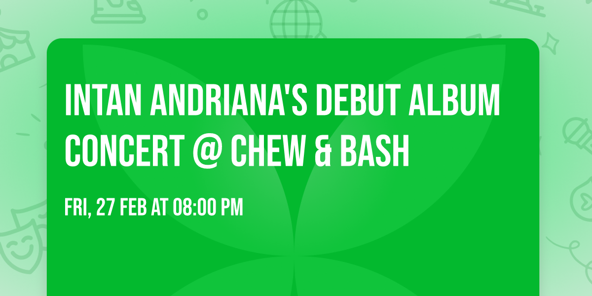 Intan Andriana's Debut Album Concert @ Chew & Bash