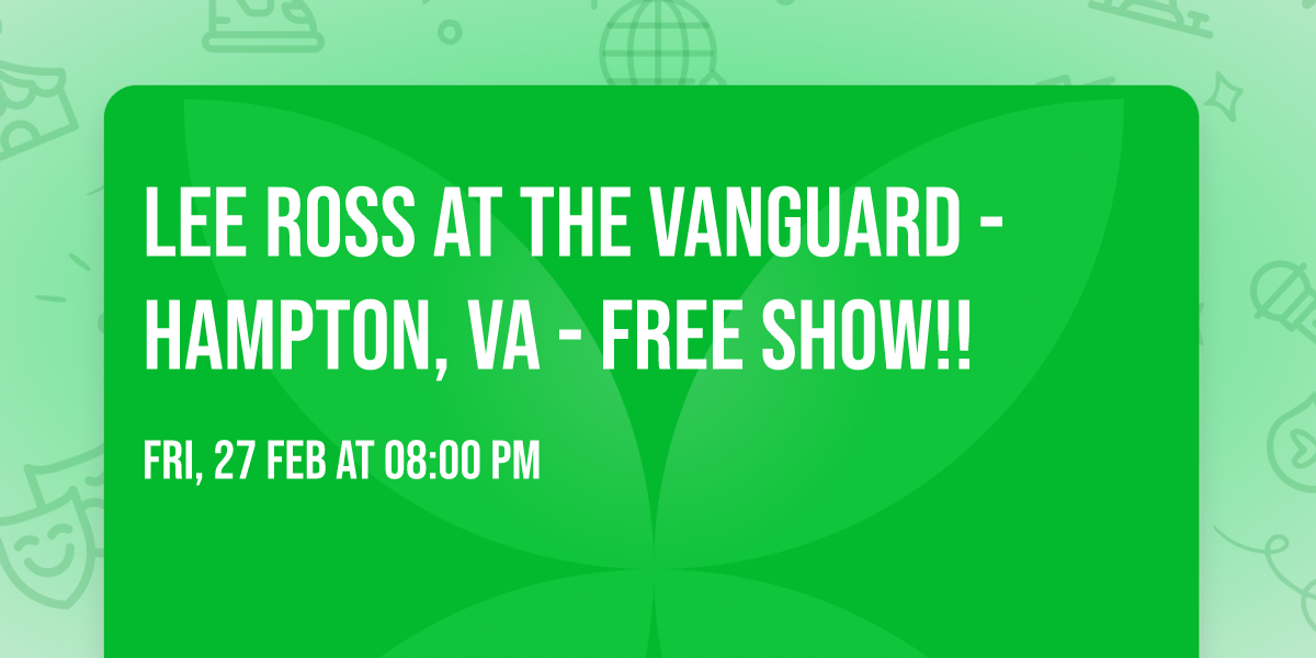 Lee Ross at The Vanguard - Hampton, VA - FREE SHOW!!