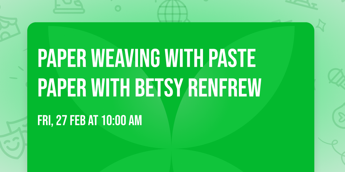 Paper Weaving with Paste Paper with Betsy Renfrew