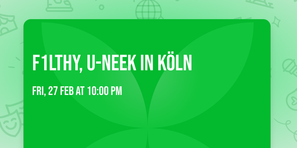 F1LTHY, U-Neek in K\u00f6ln