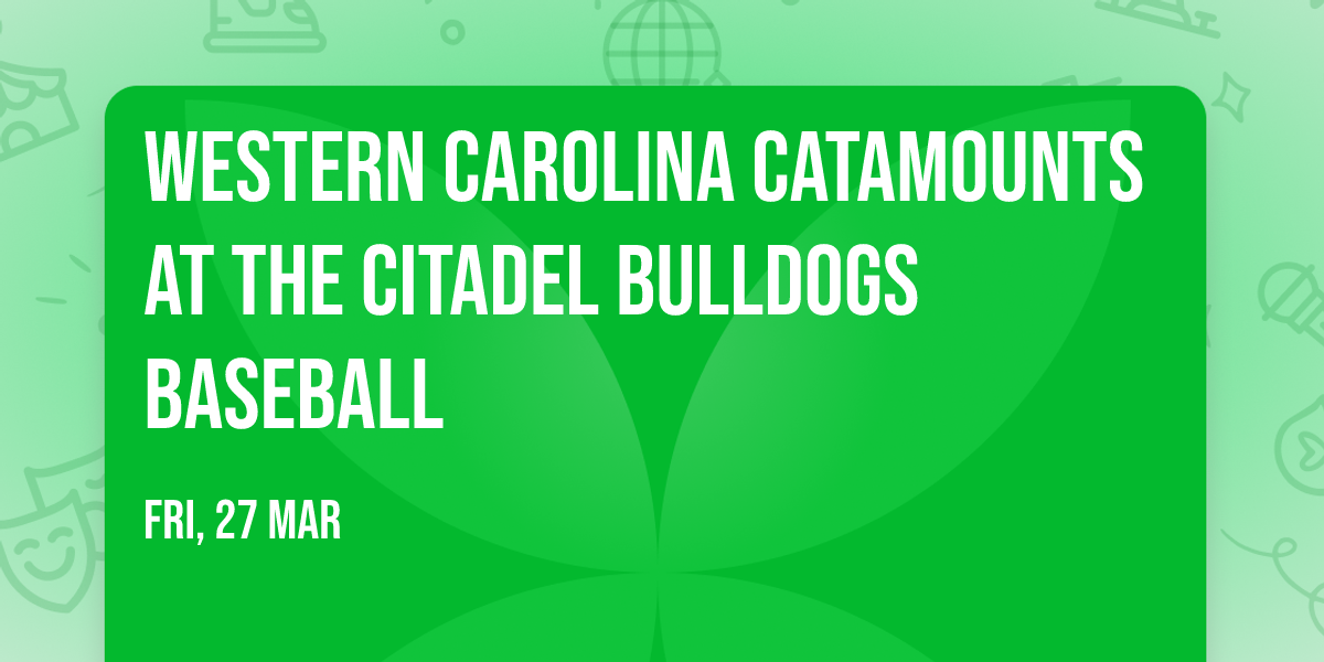 Western Carolina Catamounts at The Citadel Bulldogs Baseball