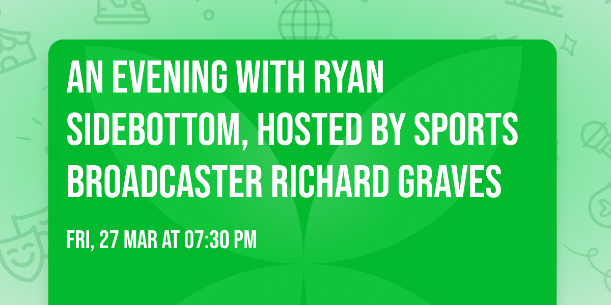 An evening with Ryan Sidebottom, hosted by Sports Broadcaster Richard Graves
