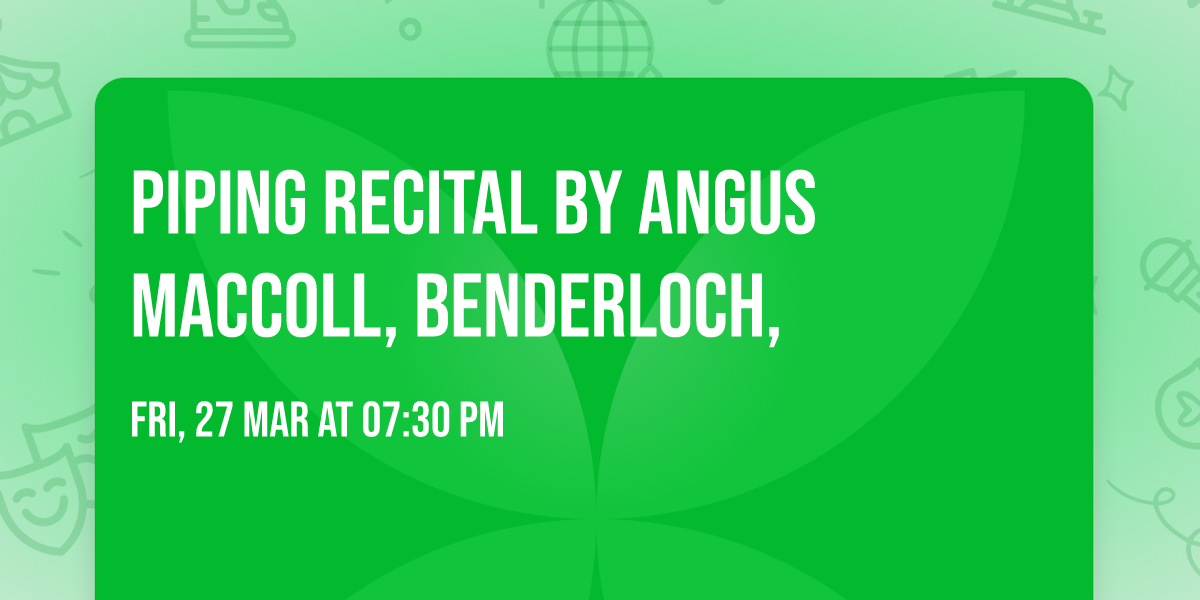 Piping Recital  by Angus MacColl, Benderloch,