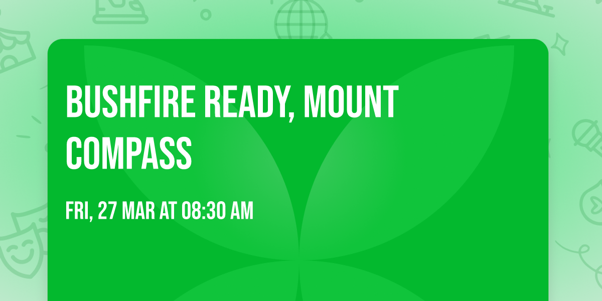 Bushfire Ready, Mount Compass