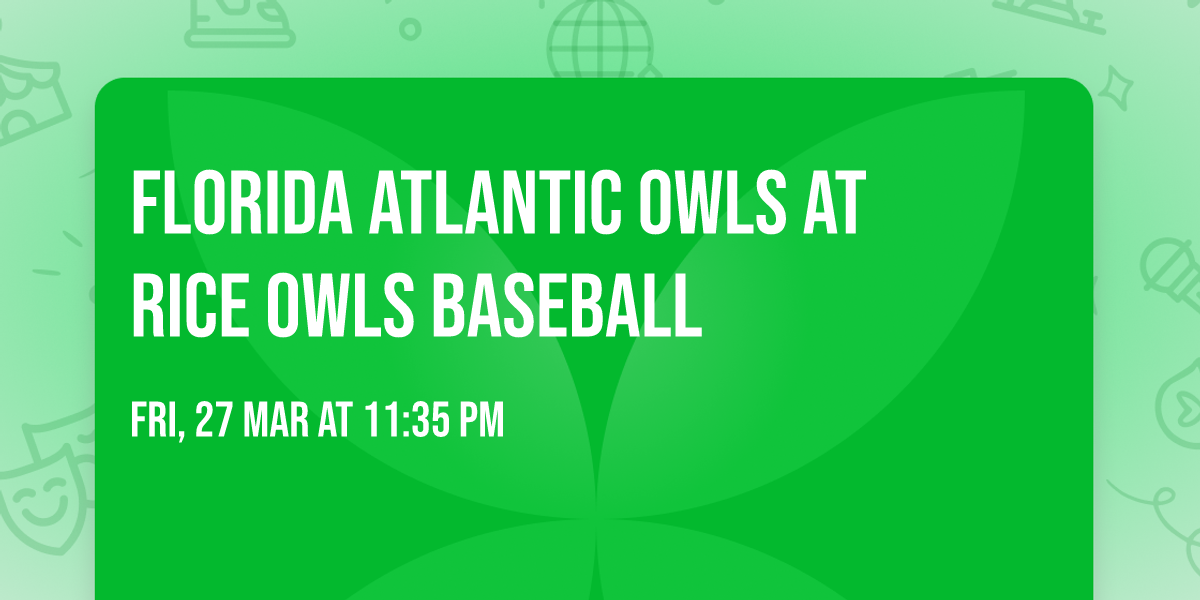 Florida Atlantic Owls at Rice Owls Baseball