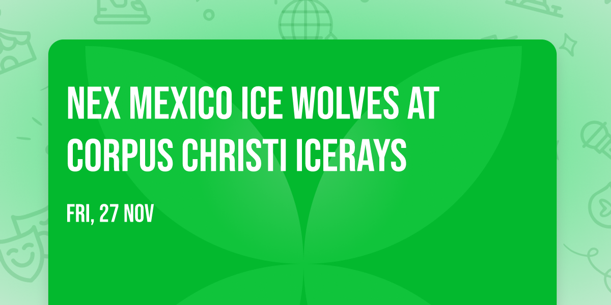 Nex Mexico Ice Wolves at Corpus Christi IceRays