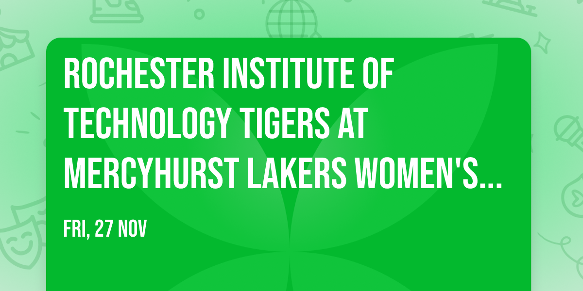 Rochester Institute of Technology Tigers at Mercyhurst Lakers Women's Hockey Womens Hockey