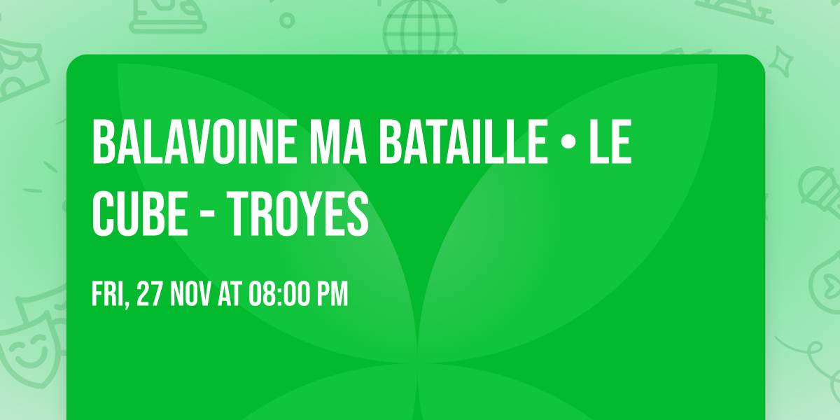 BALAVOINE Ma Bataille \u2022 Le Cube - TROYES