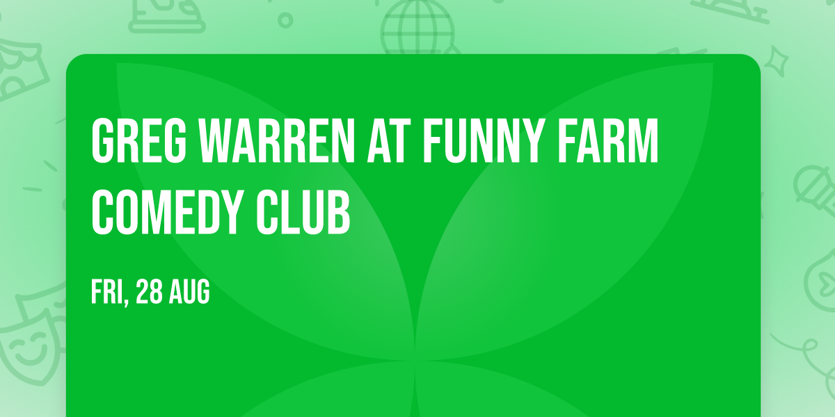 Greg Warren at Funny Farm Comedy Club