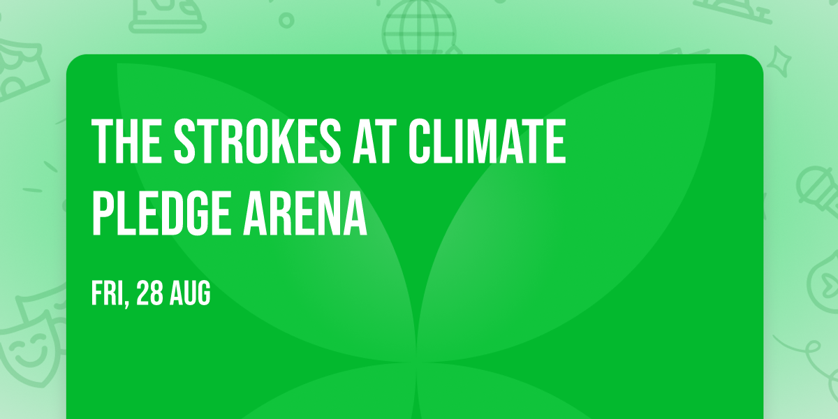 The Strokes at Climate Pledge Arena