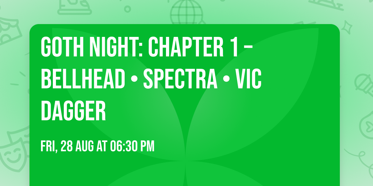 Goth Night: Chapter 1 \u2013 Bellhead \u2022 Spectra \u2022 Vic Dagger