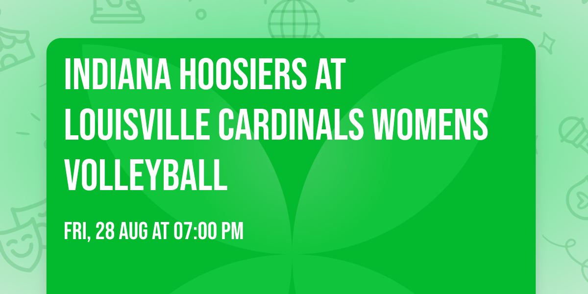 Indiana Hoosiers at Louisville Cardinals Womens Volleyball