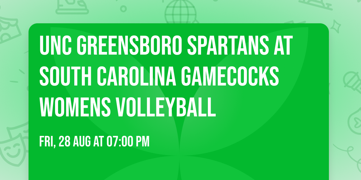 UNC Greensboro Spartans at South Carolina Gamecocks Womens Volleyball