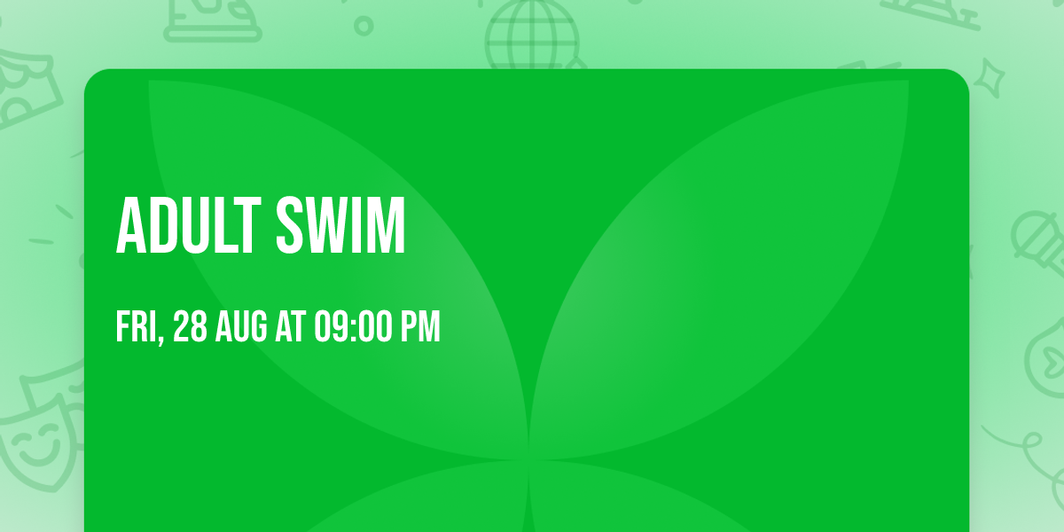 ADULT SWIM