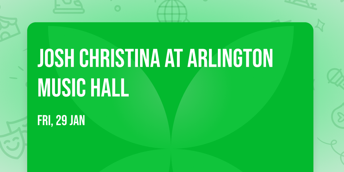 Josh Christina at Arlington Music Hall