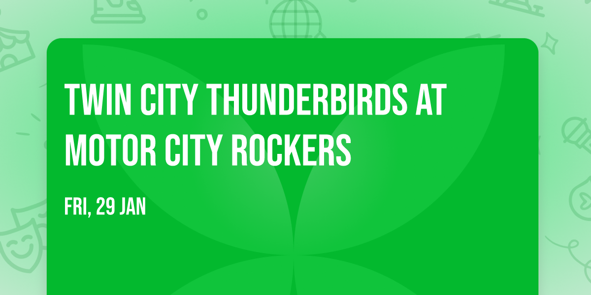 Twin City Thunderbirds at Motor City Rockers