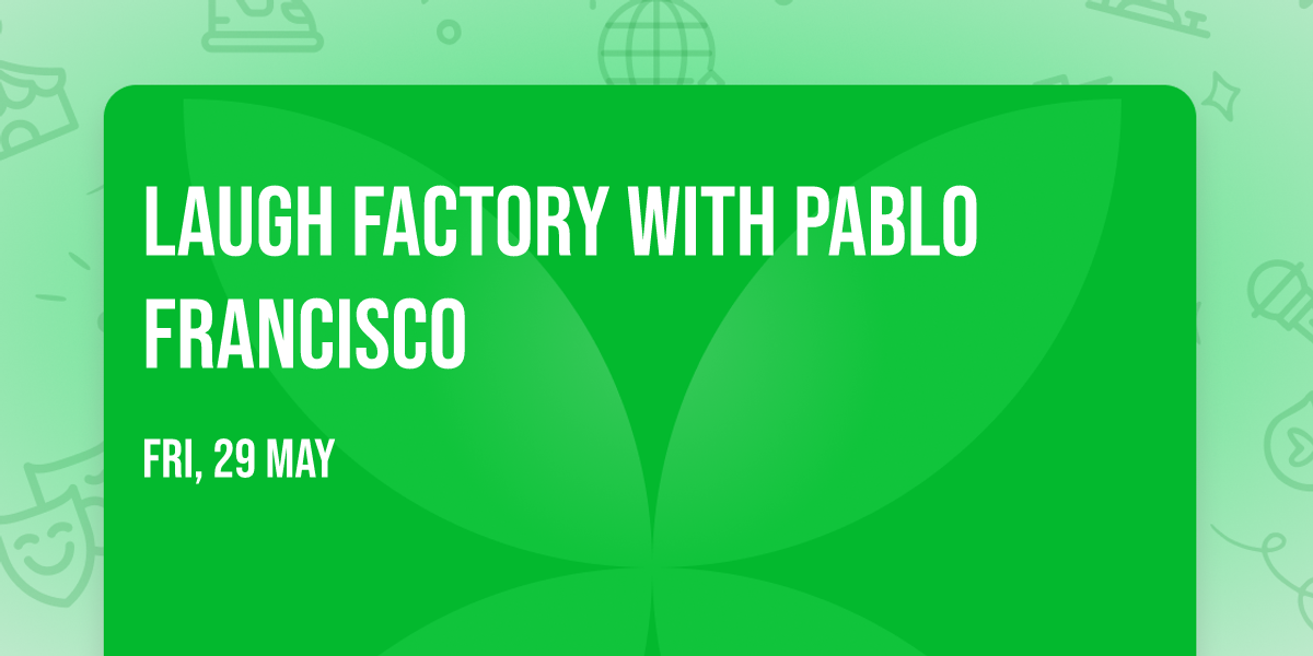 Laugh Factory with Pablo Francisco