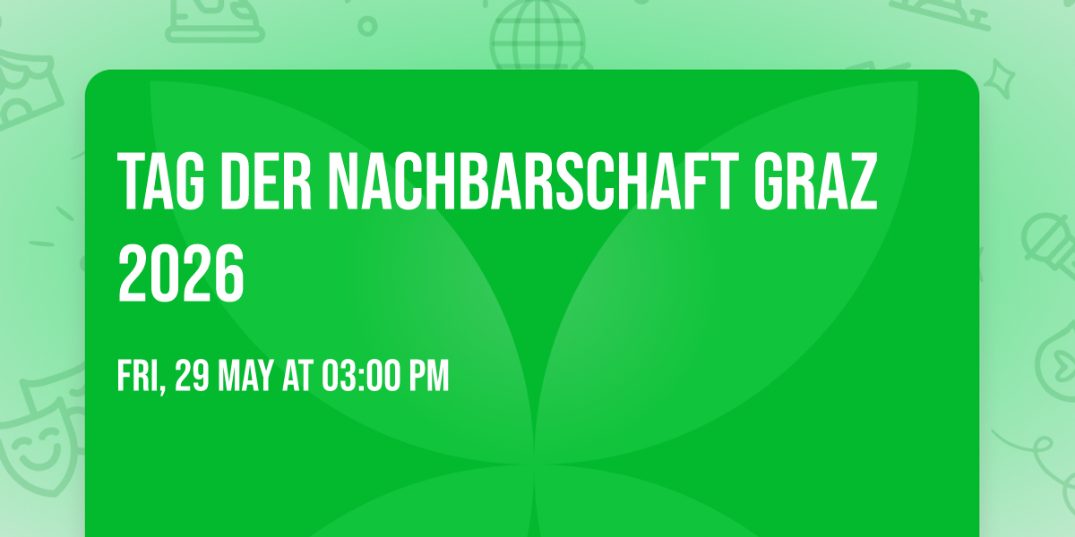 Tag der Nachbarschaft Graz 2026