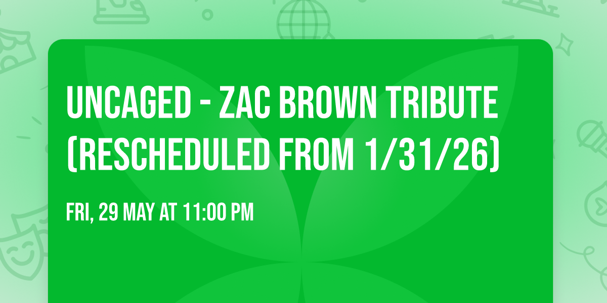 Uncaged - Zac Brown Tribute (Rescheduled from 1\/31\/26)